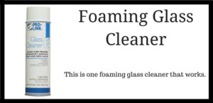 foaming glass cleaner